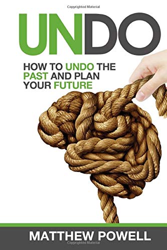 Undo How To Undo Your Past And Plan Your Future [Paperback]
