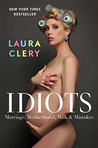 Idiots Marriage, Motherhood, Milk &amp Mistakes [Hardcover]