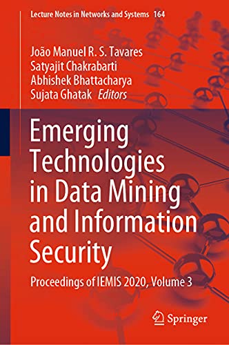 Emerging Technologies in Data Mining and Information Security Proceedings of IE [Hardcover]