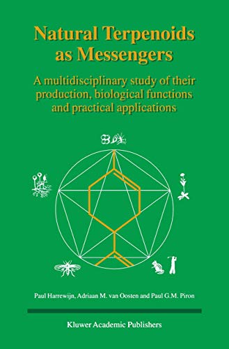 Natural Terpenoids as Messengers A multidisciplinary study of their production, [Hardcover]