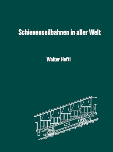 Schienenseilbahnen in aller Welt Schiefe Seilebenen Standseilbahnen Kabelbahnen [Paperback]