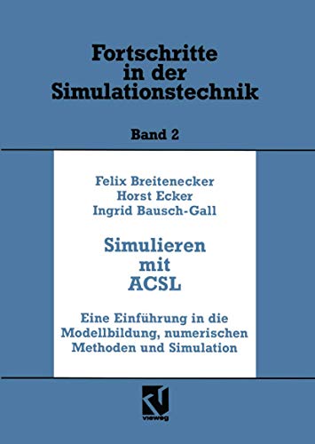 Simulation mit ACSL Eine Einfhrung in die Modellbildung, numerischen Methoden  [Paperback]