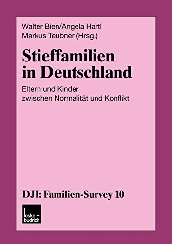 Stieffamilien in Deutschland Eltern und Kinder zwischen Normalitt und Konflikt [Paperback]