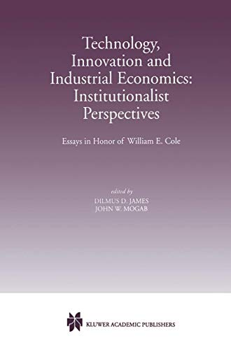 Technology, Innovation and Industrial Economics Institutionalist Perspectives  [Hardcover]