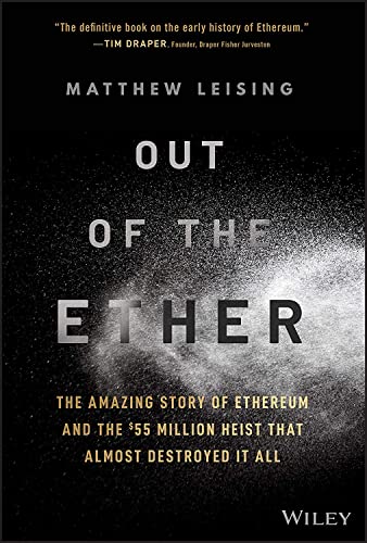 Out of the Ether The Amazing Story of Ethereum and the 55 Million Heist that A [Hardcover]