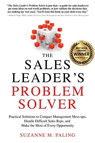 The Sales Leader's Problem Solver Practical Solutions To Conquer Management Mes [Paperback]