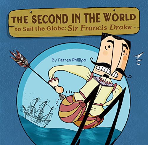 The Second in the World to Sail the Globe Sir Francis Drake [Hardcover]