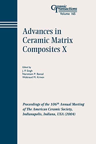 Advances in Ceramic Matrix Composites X Proceedings of the 106th Annual Meeting [Paperback]