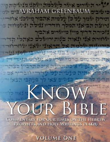 Know Your Bible (Volume One)  Commentary for Our Times on the Hebrew Prophets a [Paperback]