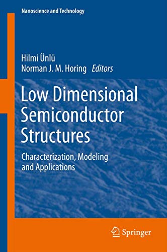 Low Dimensional Semiconductor Structures Characterization, Modeling and Applica [Paperback]