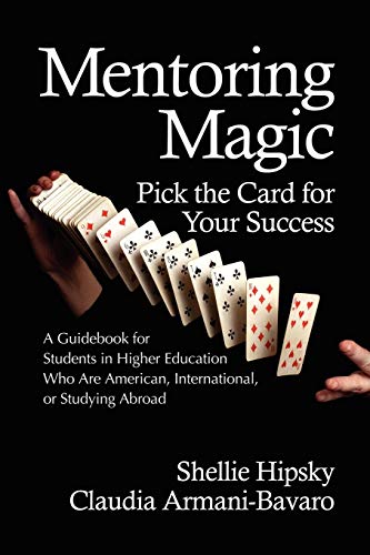 Mentoring Magic  Pick the Card for Your Success A Guidebook for Students in Hi [Paperback]