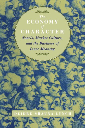 The Economy of Character Novels, Market Culture, and the Business of Inner Mean [Paperback]