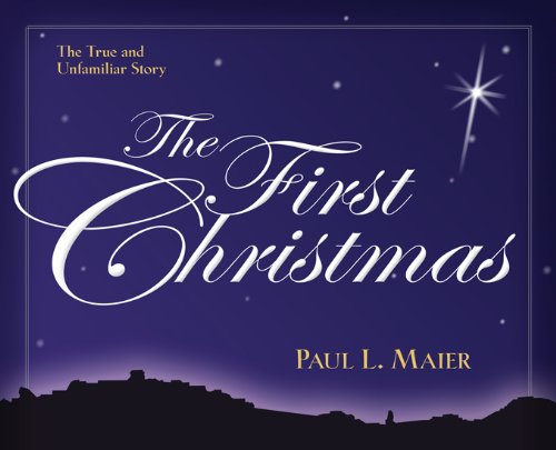 The First Christmas The True And Unfamiliar Story [Paperback]