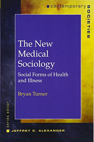 The New Medical Sociology Social Forms of Health and Illness [Paperback]
