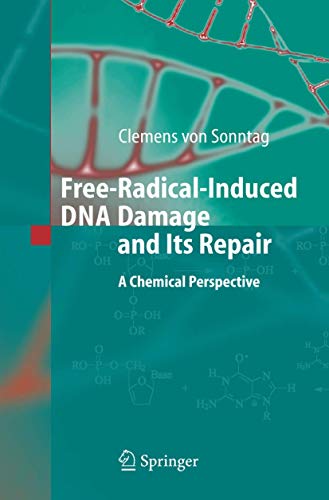 Free-Radical-Induced DNA Damage and Its Repair A Chemical Perspective [Paperback]