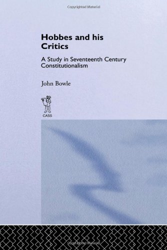 Hobbes and His Critics A Study in Seventeenth Century Constitutionalism [Hardcover]