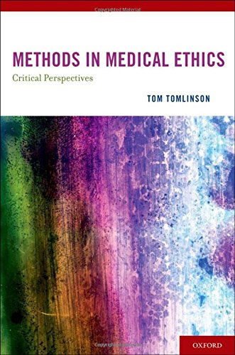 METHODS IN MEDICAL ETHICS Critical Perspectives [Hardcover]