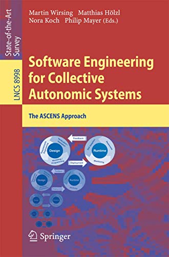 Software Engineering for Collective Autonomic Systems The ASCENS Approach [Paperback]