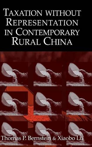 Taxation without Representation in Contemporary Rural China [Hardcover]