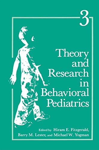 Theory and Research in Behavioral Pediatrics Volume 3 [Paperback]