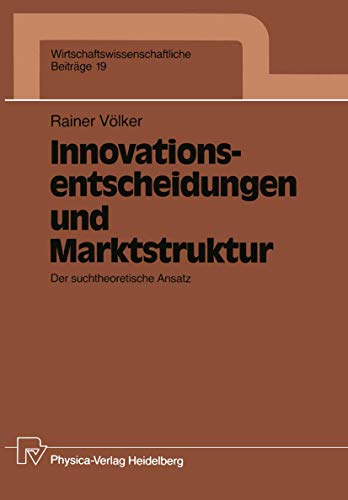 Innovationsentscheidungen und Marktstruktur Der suchtheoretische Ansatz [Paperback]