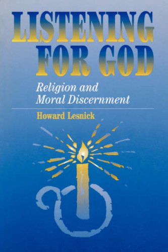 Listening For God Religion and Moral Discernment [Paperback]