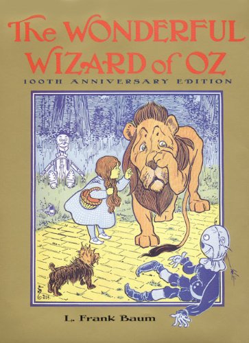 The Wonderful Wizard of Oz: 100th Anniversary Edition [Hardcover]
