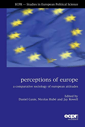Perceptions of Europe A Comparative Sociology of European Attitudes [Paperback]