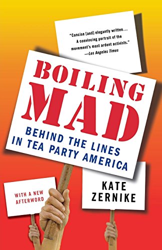 Boiling Mad Behind the Lines in Tea Party America [Paperback]
