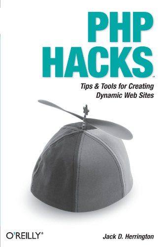 PHP Hacks Tips &amp Tools For Creating Dynamic Websites [Paperback]