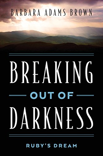 Breaking Out Of Darkness Ruby's Dream [Paperback]