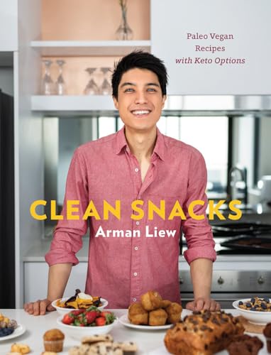 Clean Snacks Paleo Vegan Recipes with Keto Options [Hardcover]