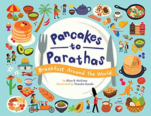 Pancakes to Parathas Breakfast Around the World [Hardcover]