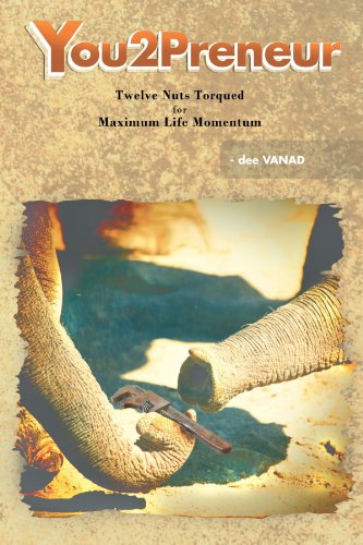 You2Preneur  Twelve Nuts Torqued for Maximum Life Momentum [Paperback]