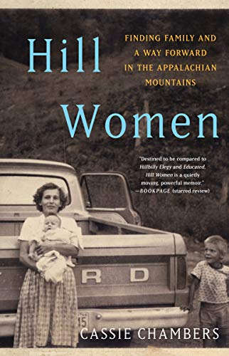 Hill Women Finding Family and a Way Forward in the Appalachian Mountains [Paperback]