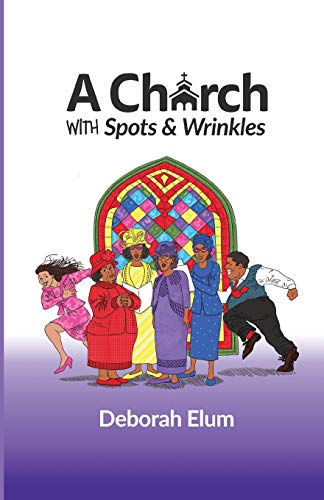 A Church With Spots And Wrinkles [Paperback]