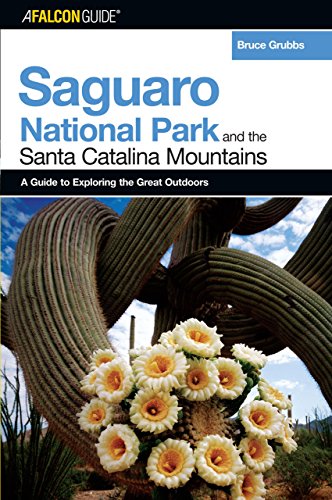 A FalconGuide to Saguaro National Park and the Santa Catalina Mountains [Paperback]
