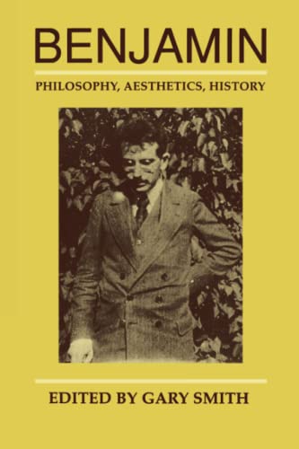 Benjamin Philosophy, Aesthetics, History [Paperback]