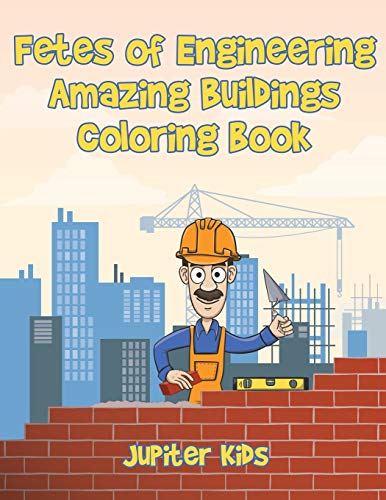 Fetes of Engineering  Amazing Buildings Coloring Book [Paperback]