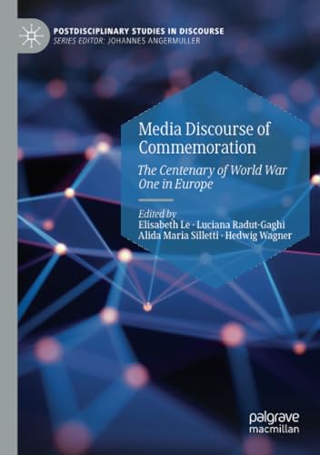 Media Discourse of Commemoration The Centenary of World War One in Europe [Paperback]