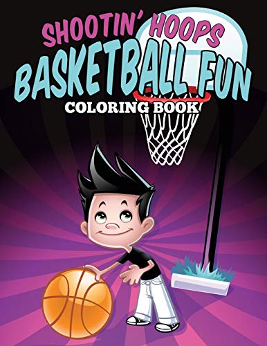 Shootin' Hoops - Basketball Fun Coloring Book [Paperback]