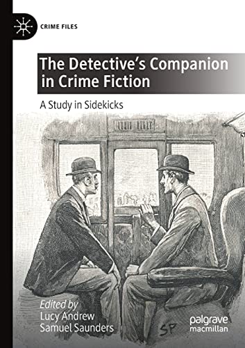 The Detective's Companion in Crime Fiction A Study in Sidekicks [Paperback]