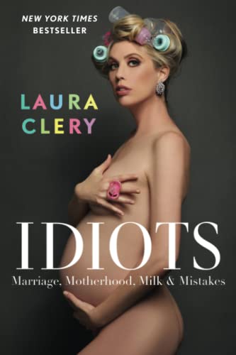 Idiots Marriage, Motherhood, Milk &amp Mistakes [Paperback]