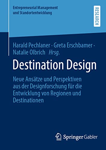 Destination Design Neue Anstze und Perspektiven aus der Designforschung fr di [Paperback]
