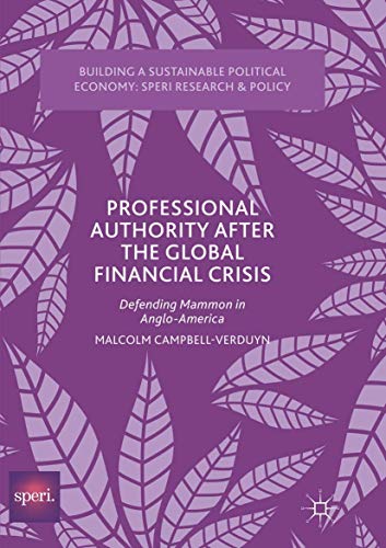 Professional Authority After the Global Financial Crisis Defending Mammon in An [Paperback]