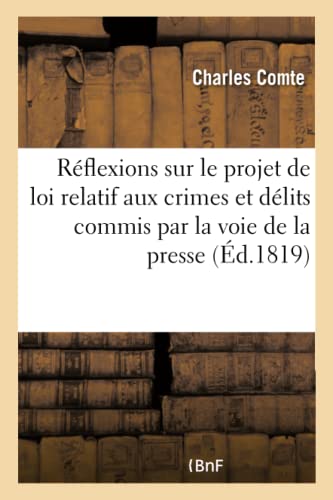 Reflexions Sur Le Projet De Loi Relatif Aux Crimes Et Delits Commis Par La Voie