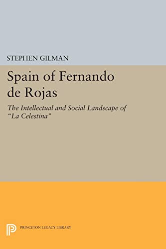 Spain of Fernando de Rojas The Intellectual and Social Landscape of La Celestin [Paperback]