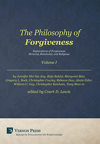 The Philosophy Of Forgiveness - Volume I Explorations Of Forgiveness Personal, [Hardcover]