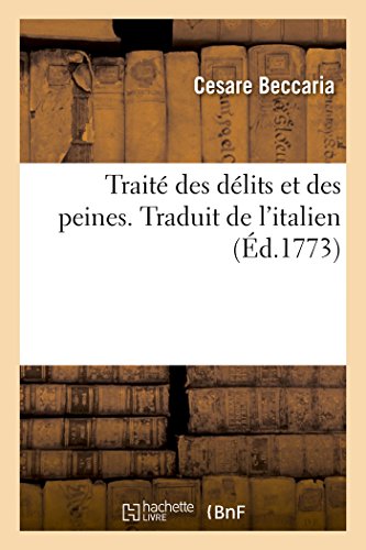 Traite Des Delits Et Des Peines. Traduit De L'Italien