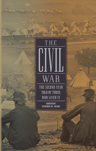 The Civil War The Second Year Told By Those Who Lived It (LOA 221) [Hardcover]